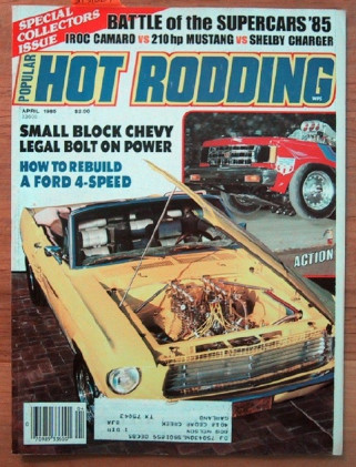 POPULAR HOT RODDING 1985 APR - MUSCLE DUEL, CUSTOM VETTE